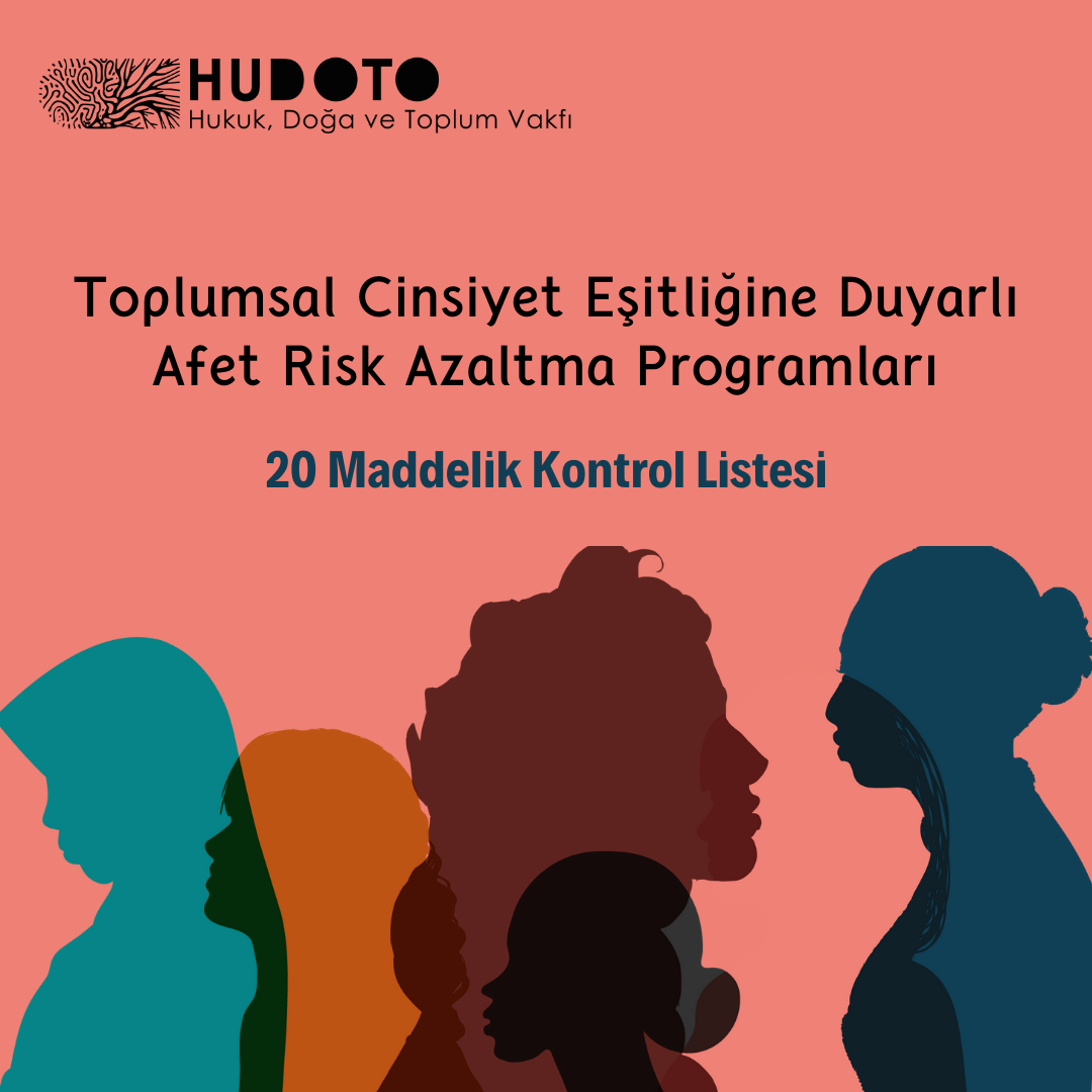Afet Risk Azaltmanın Toplumsal Cinsiyete Duyarlı Hale Getirilmesi İçin 20 Maddelik Kontrol Listesi