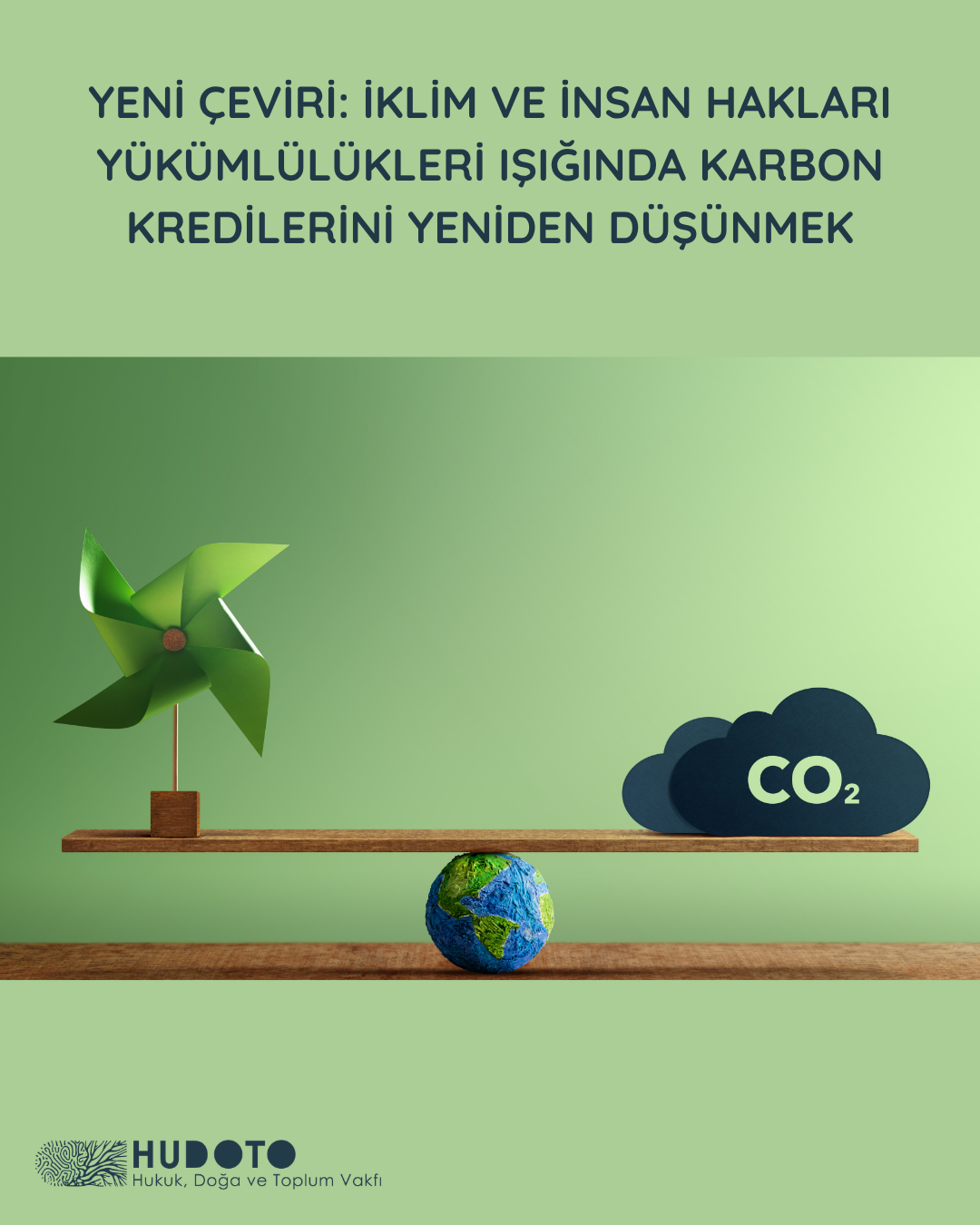 Yeni Çeviri: İklim ve İnsan Hakları Yükümlülükleri Işığında Karbon Kredilerini Yeniden Düşünmek